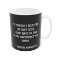 QUIET CONVICTION  MUG
